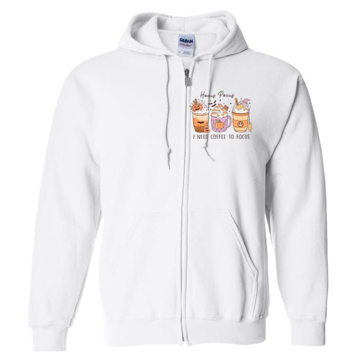 Pocus I Need Coffee To Focus Halloween Gift Full Zip Hoodie