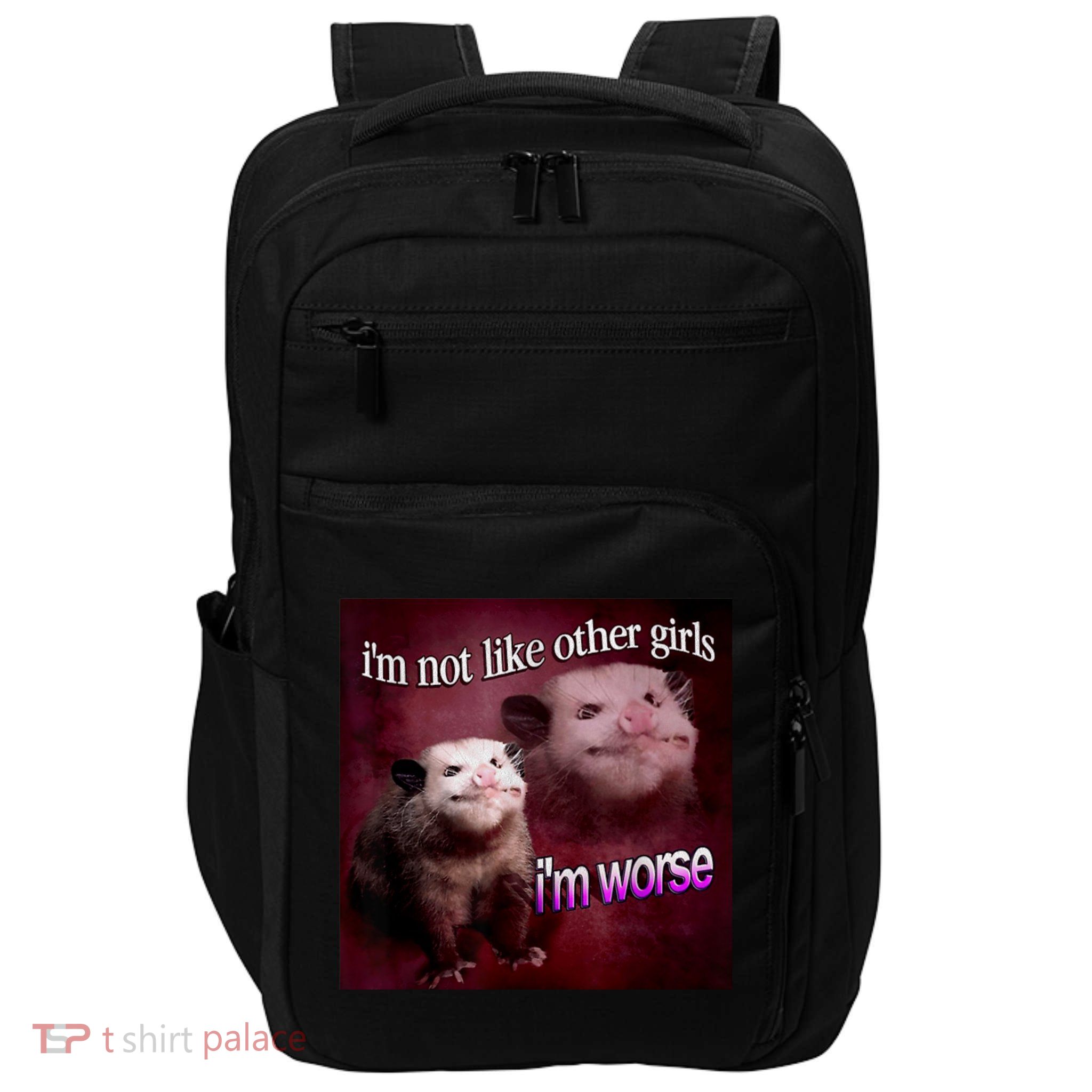 Possum I’m Not Like Other I’m Worse Impact Tech Backpack
