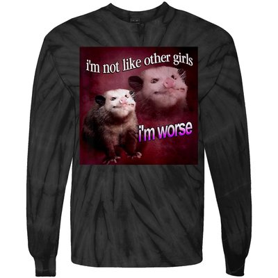 Possum I’m Not Like Other I’m Worse Tie-Dye Long Sleeve Shirt
