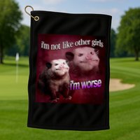 Possum I’m Not Like Other I’m Worse Golf Towel