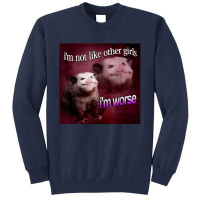 Possum I’m Not Like Other I’m Worse Sweatshirt