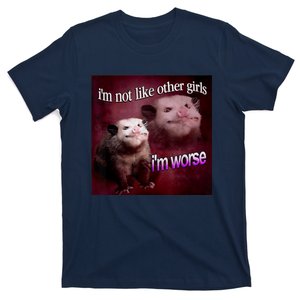 Possum I’m Not Like Other I’m Worse T-Shirt