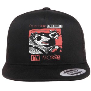 Possum Im Not Like Other Girl Im Worse Flat Bill Trucker Hat