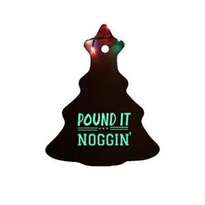 Pound It Noggin Perfect For Dads And Dudes Ceramic Tree Ornament