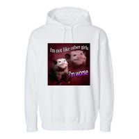 Possum I’M Not Like Other Girl I’M Worse Garment-Dyed Fleece Hoodie