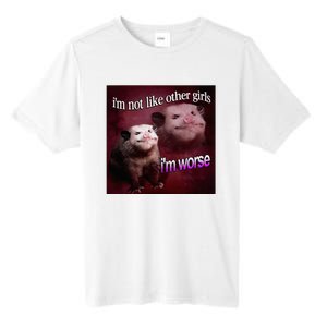 Possum I’M Not Like Other Girl I’M Worse Tall Fusion ChromaSoft Performance T-Shirt