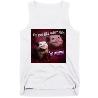 Possum I’M Not Like Other Girl I’M Worse Tank Top