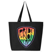 Pride Is Not A Crime LGBTQ Rainbow 25L Jumbo Tote