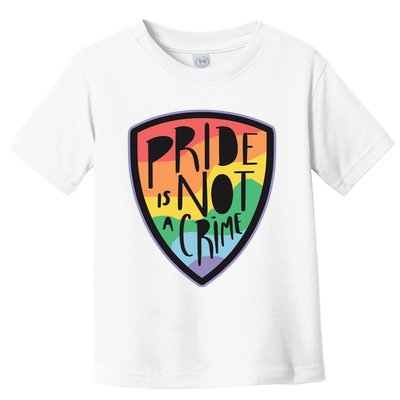 Pride Is Not A Crime LGBTQ Rainbow Toddler T-Shirt