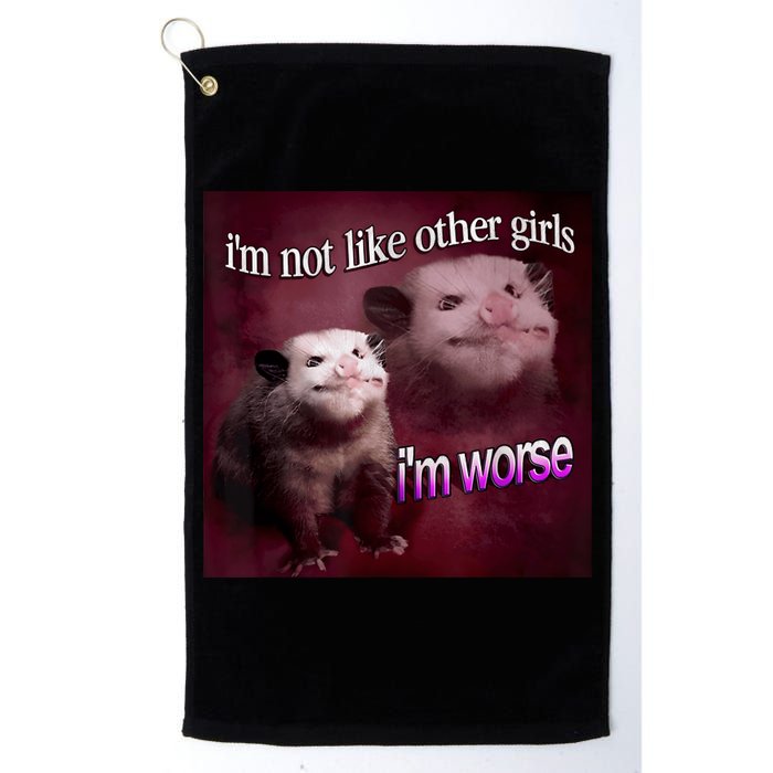 Possum I’m Not Like Other Girl I’m Worse Golf Towel