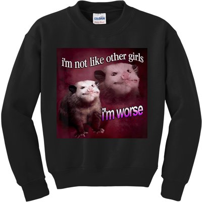 Possum I’m Not Like Other Girl I’m Worse Kids Sweatshirt