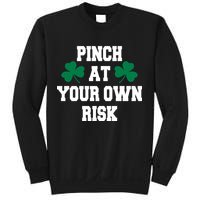 Pinch at your own risk Sweatshirt