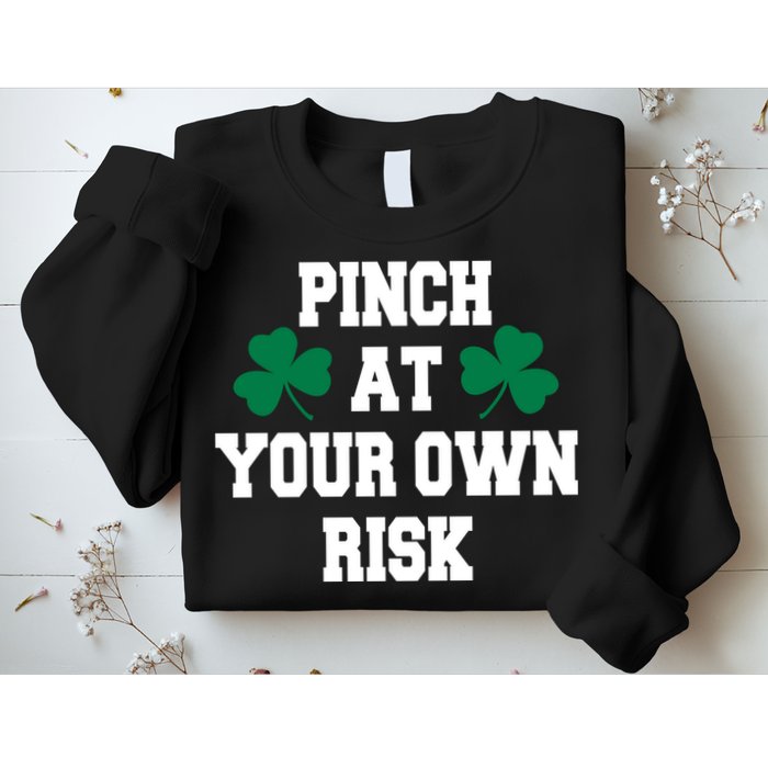Pinch at your own risk Sweatshirt