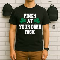 Pinch at your own risk T-Shirt