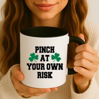 Pinch at your own risk Mug
