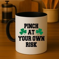 Pinch at your own risk Mug