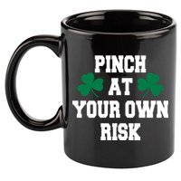 Pinch at your own risk 11oz C Handle Ceramic Mug