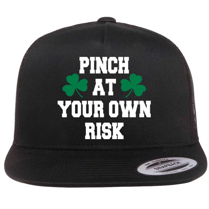 Pinch at your own risk Flat Bill Trucker Hat