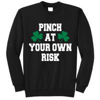 Pinch at your own risk Tall Sweatshirt