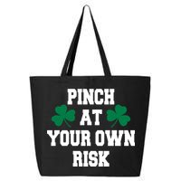 Pinch at your own risk 25L Jumbo Tote