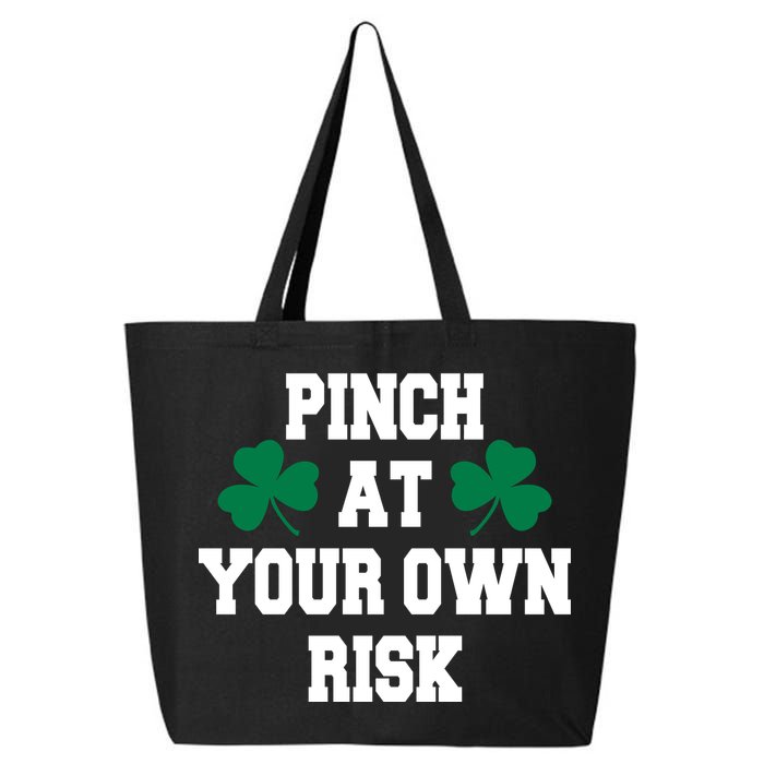 Pinch at your own risk 25L Jumbo Tote