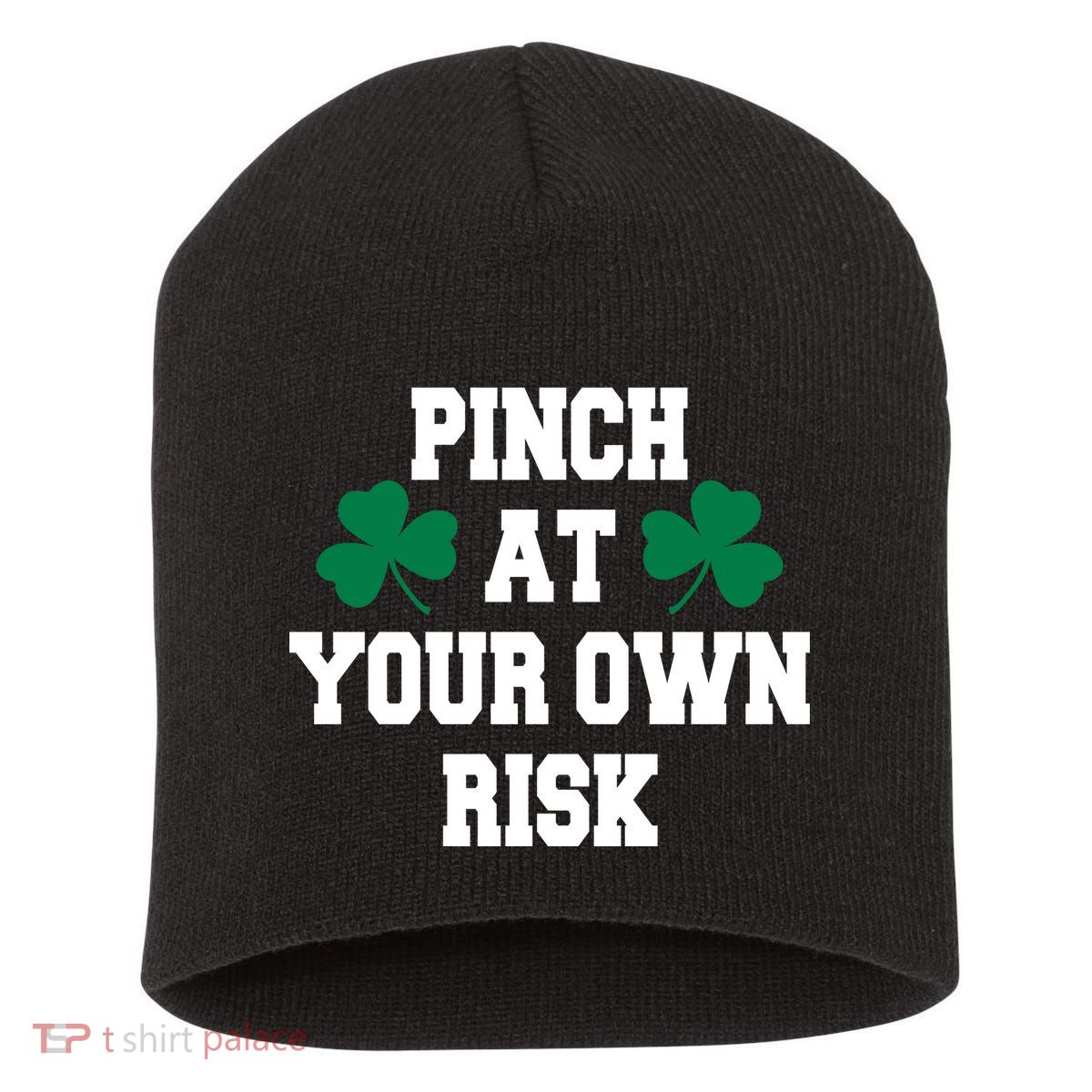 Pinch at your own risk Short Acrylic Beanie