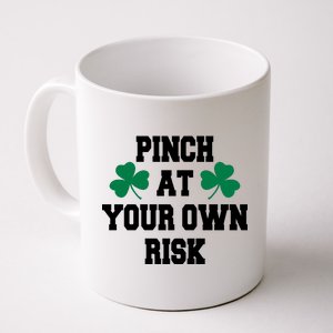 Pinch at your own risk Coffee Mug