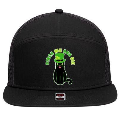 Pinch Me And Die St. Patrick's Day Cat 7 Panel Mesh Trucker Snapback Hat