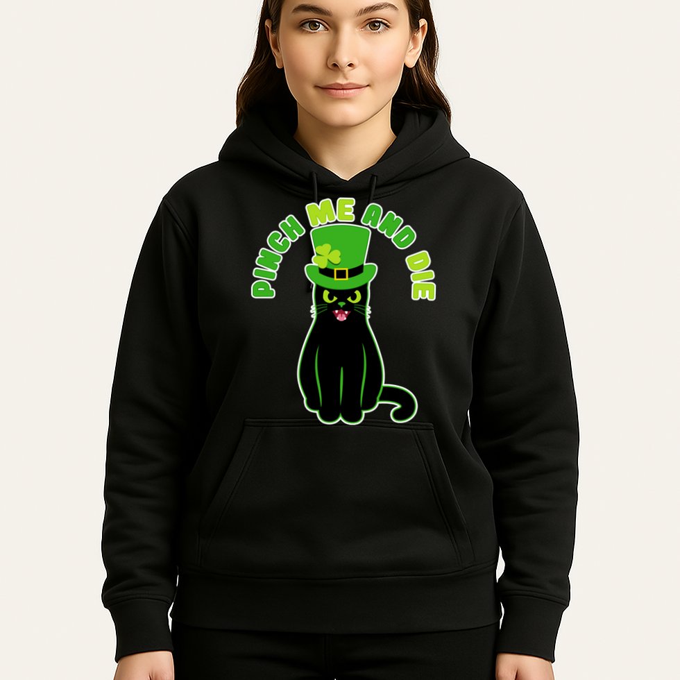Pinch Me And Die St. Patrick's Day Cat Hoodie