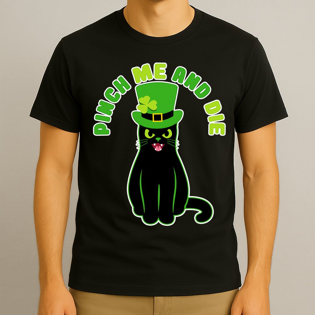 Pinch Me And Die St. Patrick's Day Cat T-Shirt