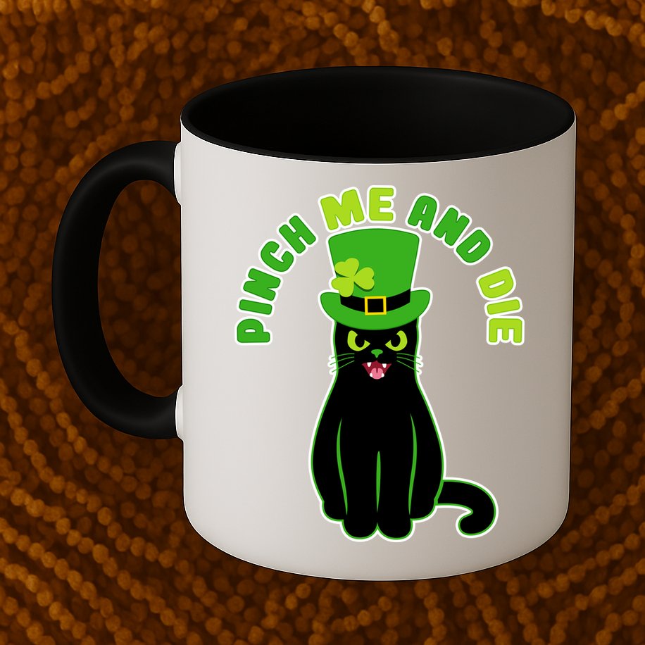 Pinch Me And Die St. Patrick's Day Cat Mug