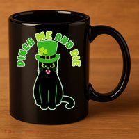 Pinch Me And Die St. Patrick's Day Cat 11oz C Handle Ceramic Mug