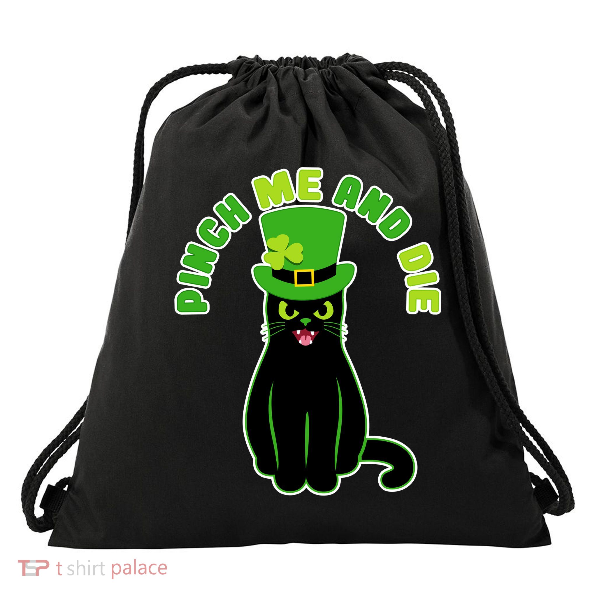 Pinch Me And Die St. Patrick's Day Cat Drawstring Bag