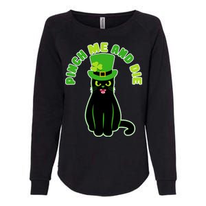 Pinch Me And Die St. Patrick's Day Cat Womens California Wash Sweatshirt