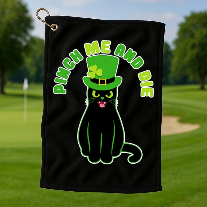 Pinch Me And Die St. Patrick's Day Cat Golf Towel