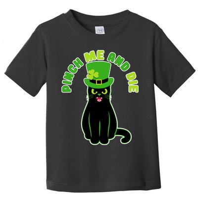 Pinch Me And Die St. Patrick's Day Cat Toddler T-Shirt