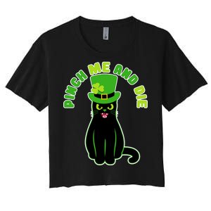 Pinch Me And Die St. Patrick's Day Cat Women's Crop Top Tee