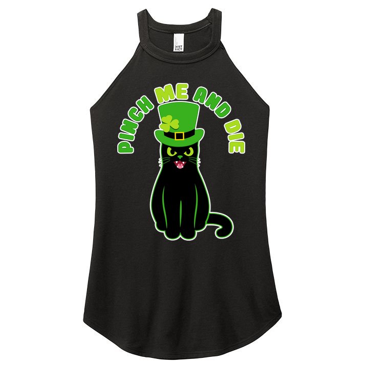 Pinch Me And Die St. Patrick's Day Cat Women's Perfect Tri Rocker Tank