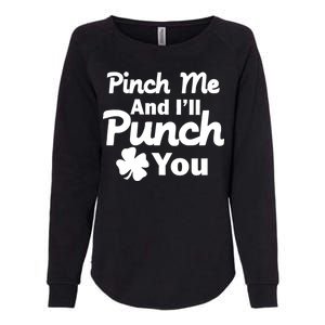 Pinch Me And I'll Punch You Womens California Wash Sweatshirt