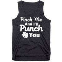 Pinch Me And I'll Punch You Tank Top