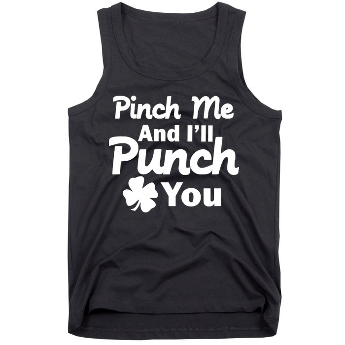 Pinch Me And I'll Punch You Tank Top