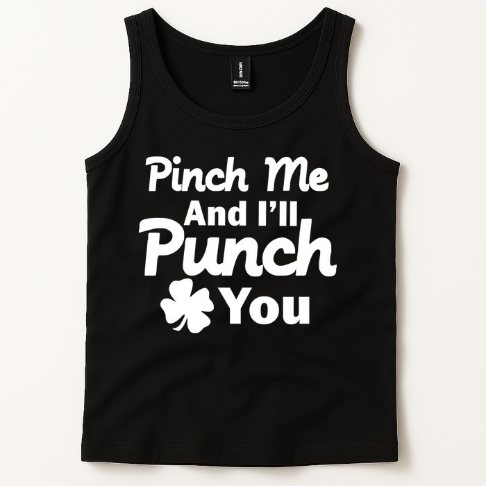 Pinch Me And I'll Punch You Tank Top