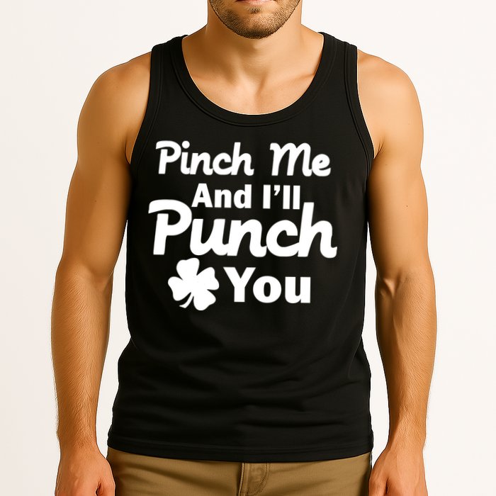 Pinch Me And I'll Punch You Tank Top