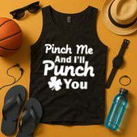 Pinch Me And I'll Punch You Tank Top