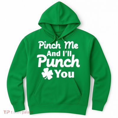 Pinch Me And I'll Punch You Hoodie
