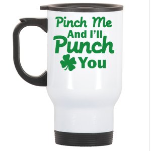 Pinch Me And I'll Punch You Stainless Steel Travel Mug