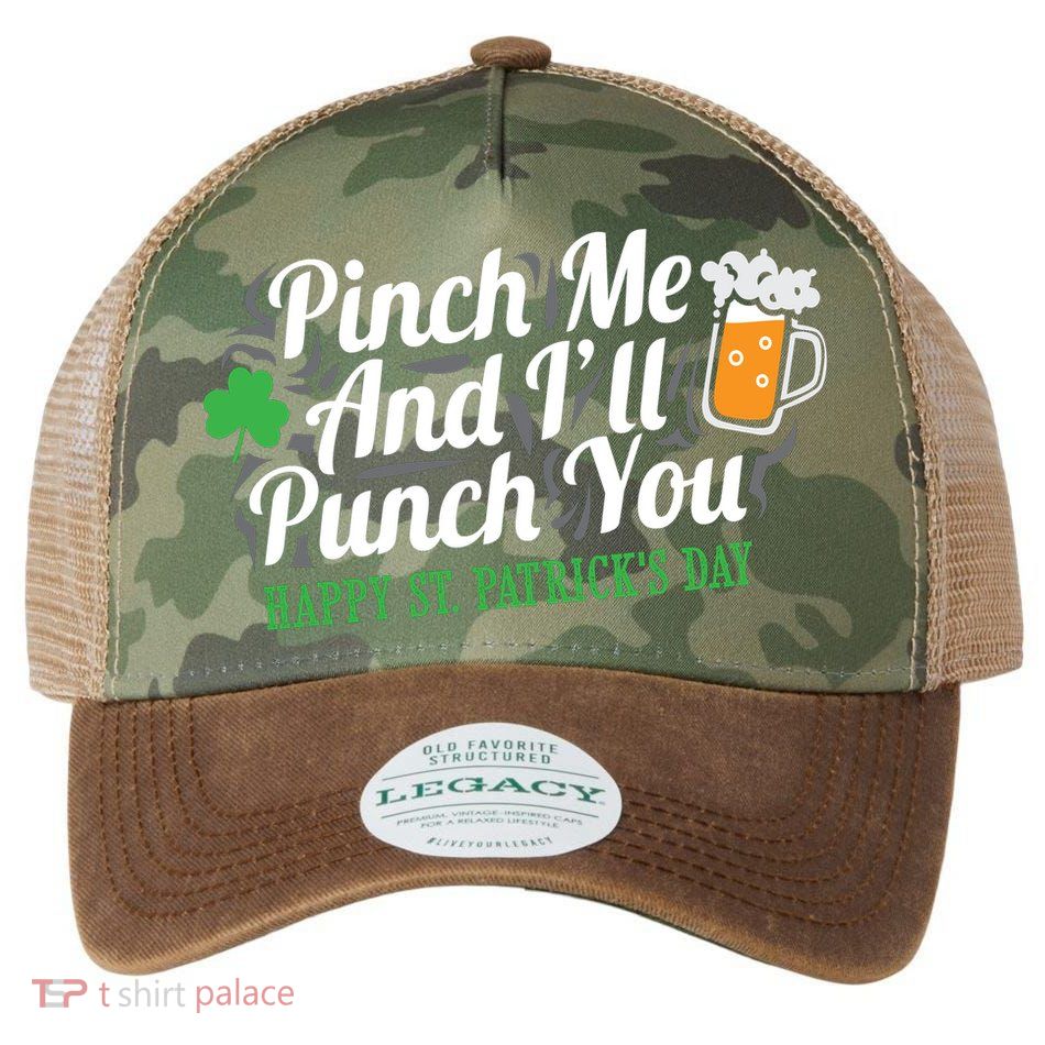 Pinch Me And I'll Punch You St Patrick's Day Legacy Tie Dye Trucker Hat