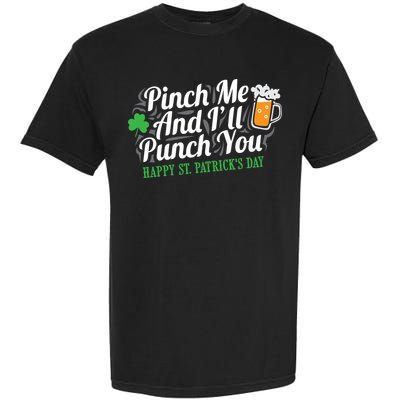 Pinch Me And I'll Punch You St Patrick's Day Garment-Dyed Heavyweight T-Shirt