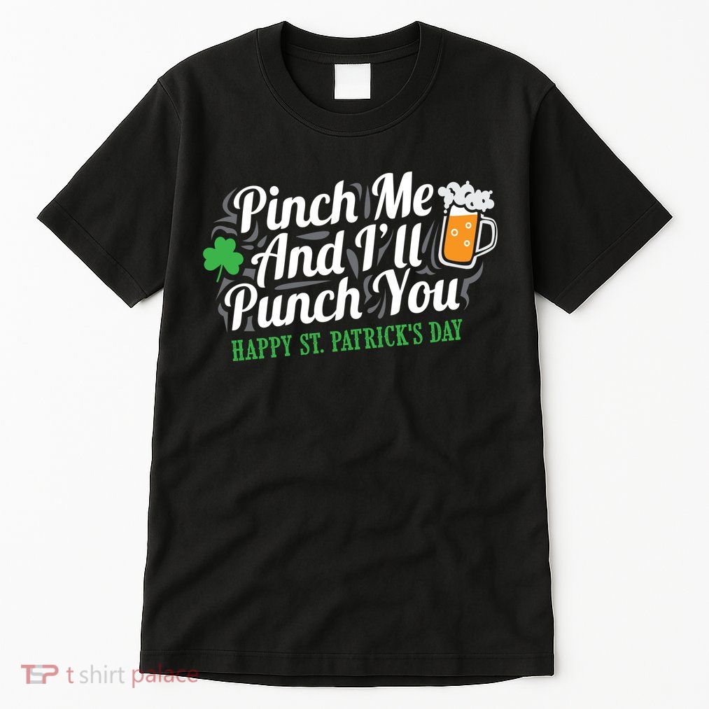 Pinch Me And I'll Punch You St Patrick's Day Tall T-Shirt