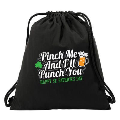 Pinch Me And I'll Punch You St Patrick's Day Drawstring Bag